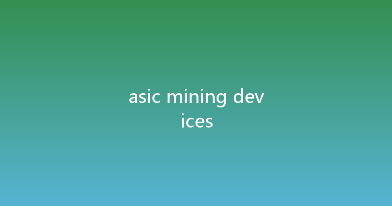 asic mining devices 