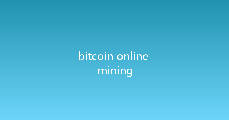 bitcoin online mining 