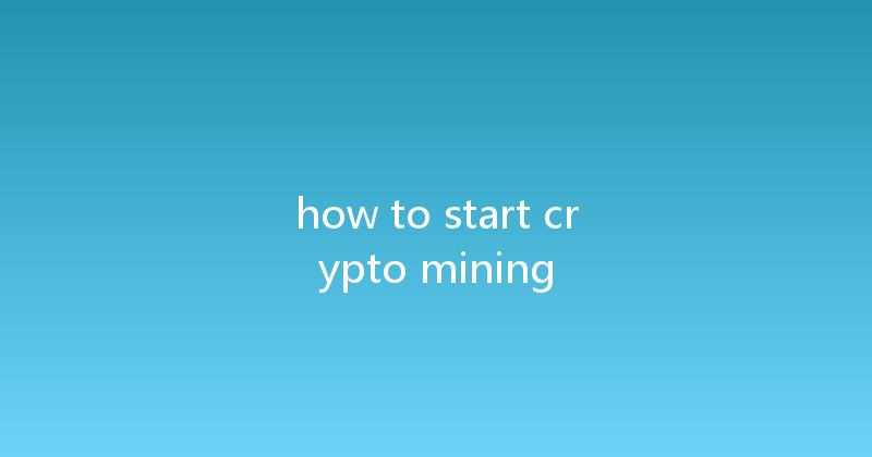 how to start crypto mining 