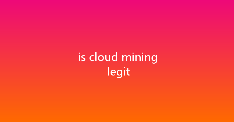 is cloud mining legit 