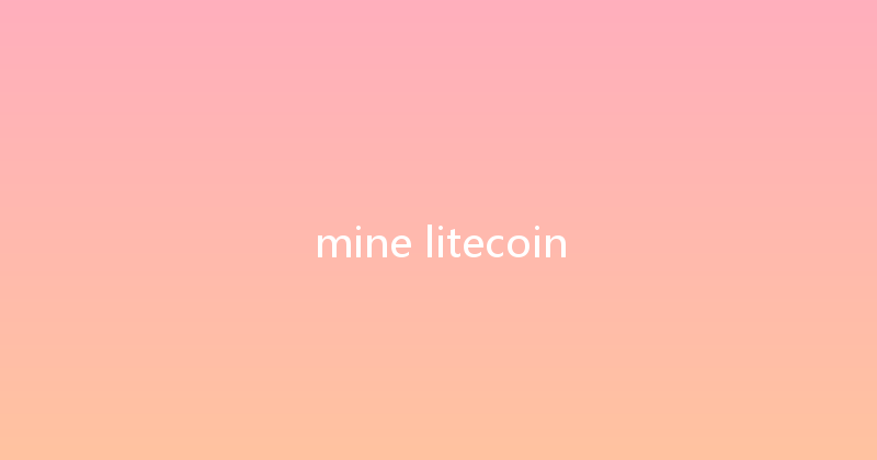 mine litecoin 