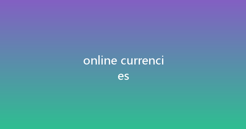 online currencies 