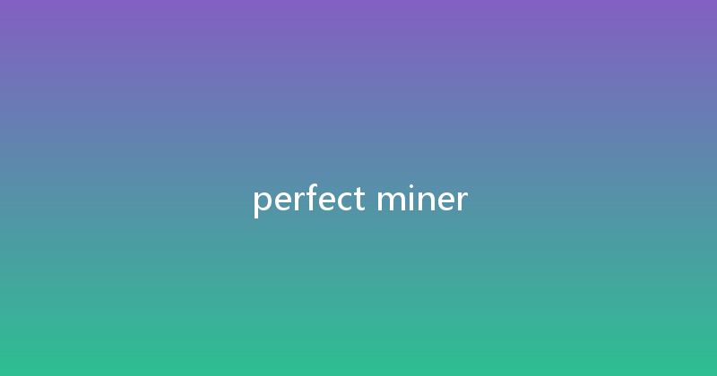 perfect miner 