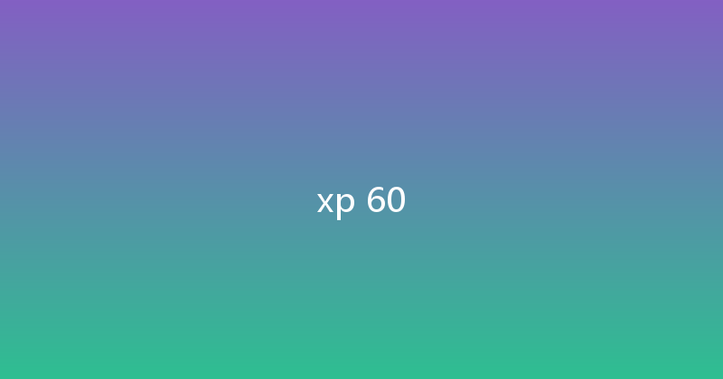 xp 60 